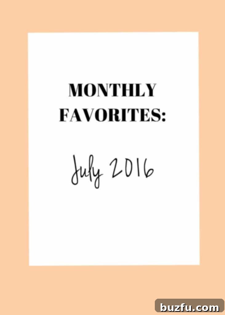 Collection of July favorites including broccoli, granola, and foundation