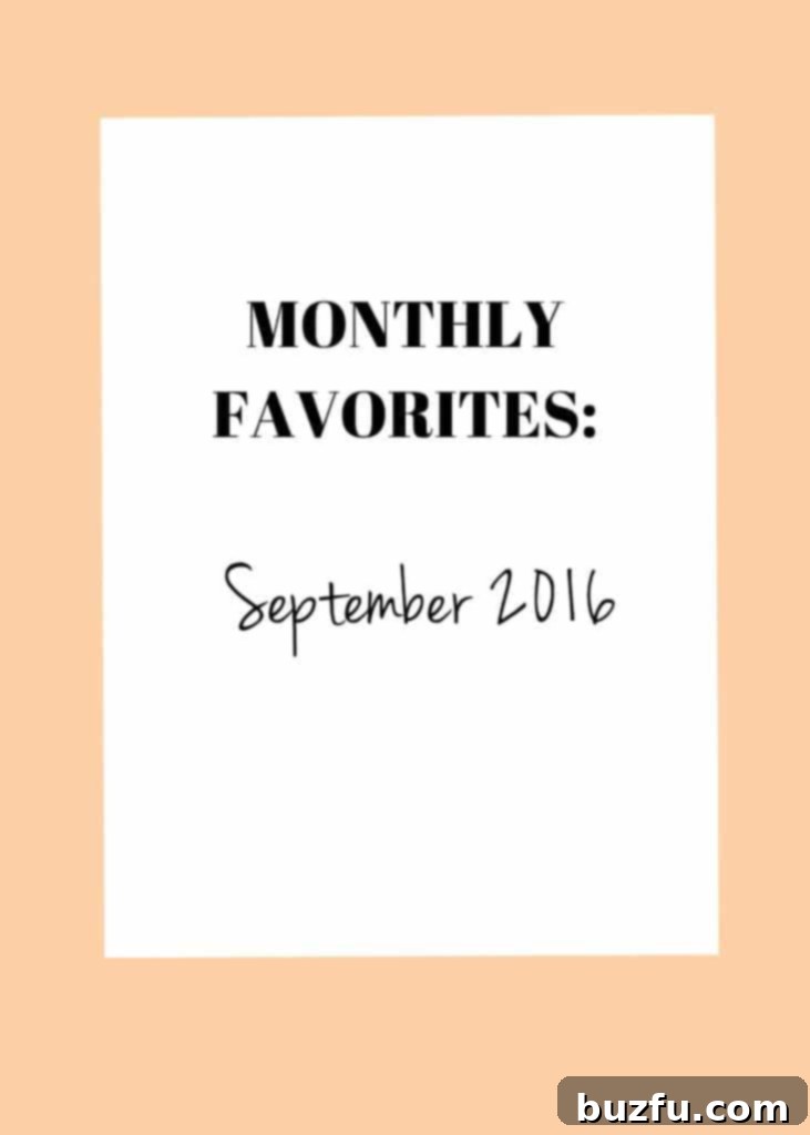 Monthly Favorites: September 2016 - my favorite things from the past month!